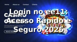 Login no ee11: Acesso Rápido e Seguro 2026